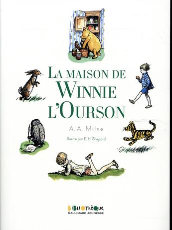 Couverture du livre « Winnie l'Ourson : la maison de Winnie l'Ourson » de Alan Alexander Milne et Ernest Howard Shepard aux éditions Gallimard-jeunesse