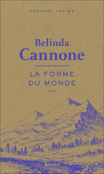 Couverture du livre « La forme du monde » de Belinda Cannone aux éditions Arthaud