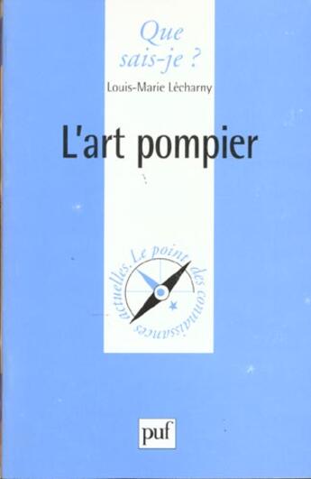 Couverture du livre « L'art-pompier qsj 3392 » de Lecharny L.M aux éditions Que Sais-je ?