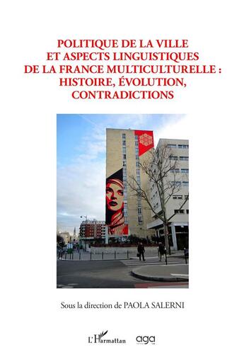 Couverture du livre « Polotique de la ville et aspects linguistiques de la France multiculturelle : Histoire, évolutions, contadictions » de Paola Salerni aux éditions L'harmattan