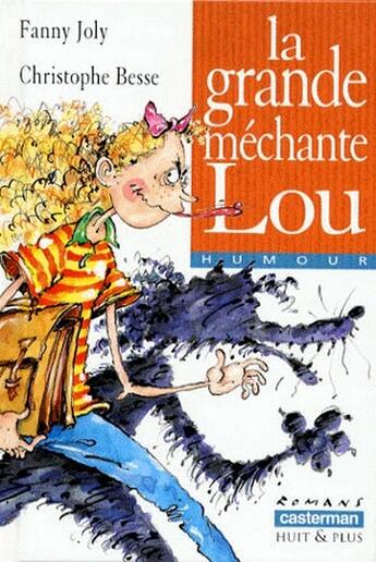 Couverture du livre « La grande mechante lou » de Joly/Besse Fanny/Chr aux éditions Casterman