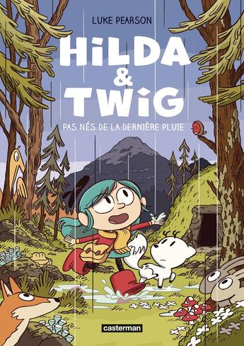 Couverture du livre « Hilda & Twig : Pas nés de la dernière pluie » de Luke Pearson aux éditions Casterman