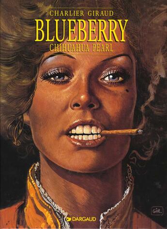 Couverture du livre « Blueberry Tome 13 : Chihuahua Pearl » de Jean-Michel Charlier et Jean Giraud aux éditions Dargaud