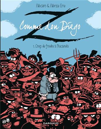 Couverture du livre « Z comme Don Diego Tome 1 : coup de foudre à l'Hacienda » de Fabcaro et Fabrice Erre aux éditions Dargaud