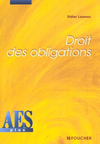 Couverture du livre « Introduction Au Droit Des Obligations ; Contrat Et Delit » de Luzeaux aux éditions Foucher