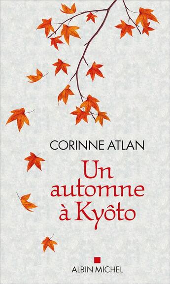 Couverture du livre « Un automne à Kyôto » de Corinne Atlan aux éditions Albin Michel