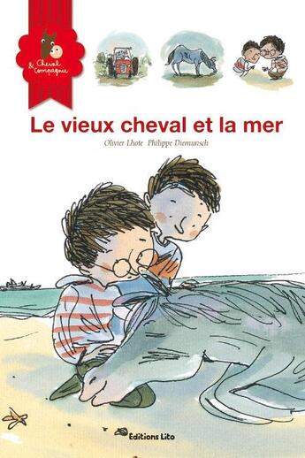 Couverture du livre « Le vieux cheval et la mer » de Diemunsch Lhote aux éditions Lito