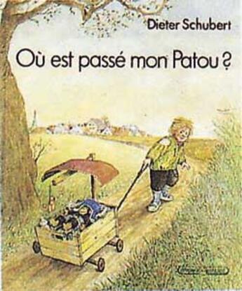 Couverture du livre « Ou est passe mon patou ? » de Dieter Schubert aux éditions Grasset Jeunesse