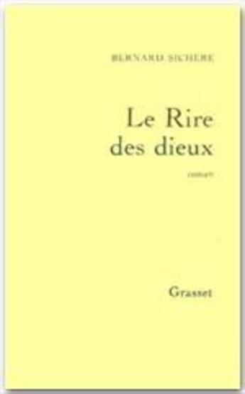 Couverture du livre « Le rire des dieux » de Bernard Sichere aux éditions Grasset