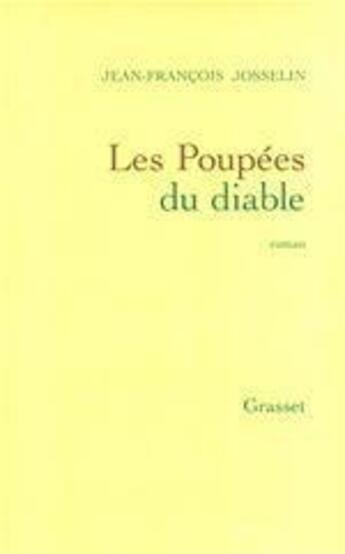 Couverture du livre « Les poupées du diable » de Josselin J-F. aux éditions Grasset