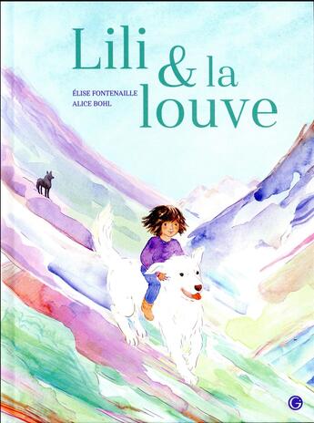 Couverture du livre « Lili et la louve » de Elise Fontenaille aux éditions Grasset Jeunesse