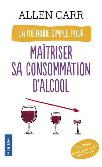 Couverture du livre « La methode simple pour maîtriser sa consommation d'alcool » de Allen Carr aux éditions Pocket