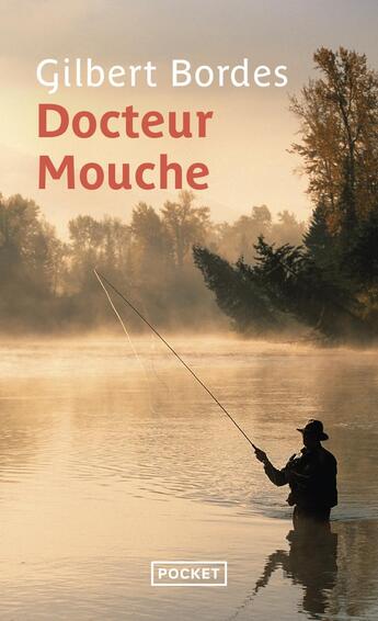 Couverture du livre « Docteur Mouche » de Gilbert Bordes aux éditions Pocket