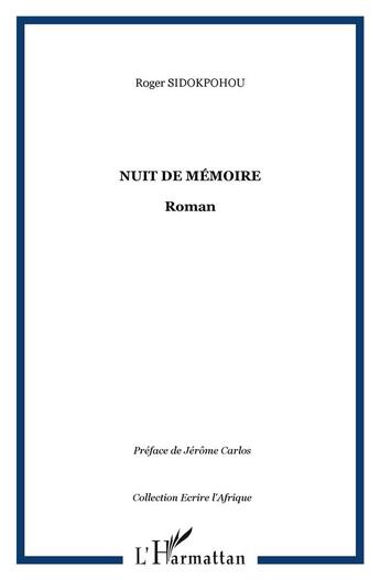 Couverture du livre « Nuit de mémoire » de Roger Sidokpohou aux éditions L'harmattan