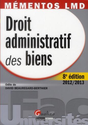 Couverture du livre « Droit administratif des biens (8e édition) » de Odile De David-Beauregard-Berthier aux éditions Gualino