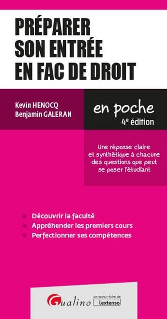 Couverture du livre « Préparer son entrée en Fac de Droit : une réponse claire et synthétique à chacune des questions que peut se poser l'étudiant » de Benjamin Galeran et Kevin Henocq aux éditions Gualino