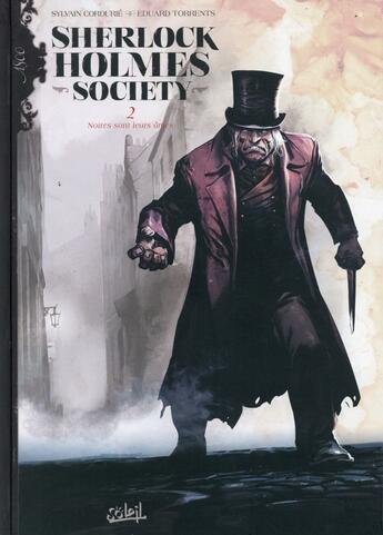 Couverture du livre « Sherlock Holmes Society Tome 2 : noires sont leurs âmes » de Eduard Torrents et Sylvain Cordurie aux éditions Soleil