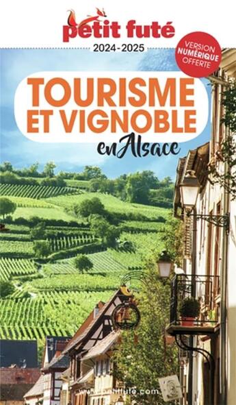 Couverture du livre « GUIDE PETIT FUTE ; THEMATIQUES ; tourisme et vignoble en Alsace (édition 2022) » de Collectif Petit Fute aux éditions Le Petit Fute