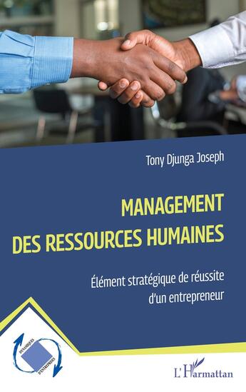 Couverture du livre « Management des ressources humaines : élément stratégique de réussite d'un entrepreneur » de Tony Djunga Joseph aux éditions L'harmattan