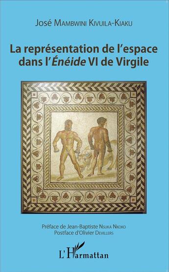 Couverture du livre « La représentation de l'espace dans l'Enéide VI de Virgile » de Mambwini Kivuila Kia aux éditions L'harmattan