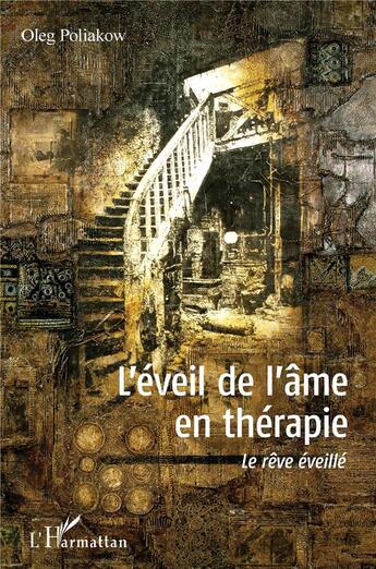 Couverture du livre « L'éveil de l'âme en thérapie ; le rêve éveillé » de Oleg Poliakow aux éditions L'harmattan