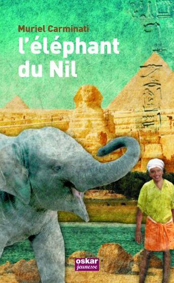Couverture du livre « Elephant du nil (l') » de Carminati Muriel aux éditions Oskar