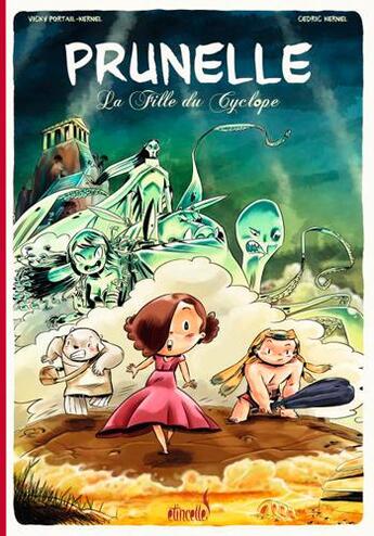 Couverture du livre « Prunelle t.1 ; la fille du cyclope » de Vicky Portail-Kernel et Cedric Kernel aux éditions Ankama