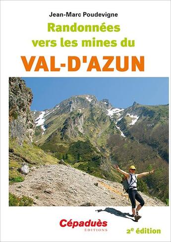 Couverture du livre « Randonnées vers les mines du Val-d'Azun (2e édition) » de Jean-Marc Poudevigne aux éditions Cepadues