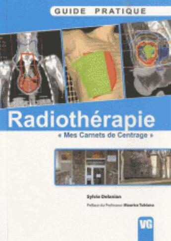 Couverture du livre « Guide pratique de radiothérapie » de Sylvie Delanian aux éditions Era Grego