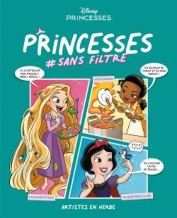 Couverture du livre « Princesses #sans filtre Tome 3 : Artistes en herbe » de Amy Mebberson aux éditions Unique Heritage