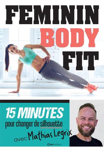 Couverture du livre « Féminin body fit » de Mathias Legrix aux éditions Casa