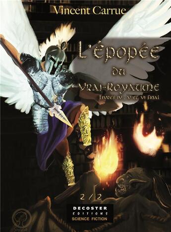 Couverture du livre « L'épopée du vrai royaume Tome 2 » de Vincent Carrue aux éditions Decoster Editions