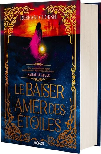 Couverture du livre « Le baiser amer des étoiles Tome 1 » de Roshani Chokshi aux éditions Sabran