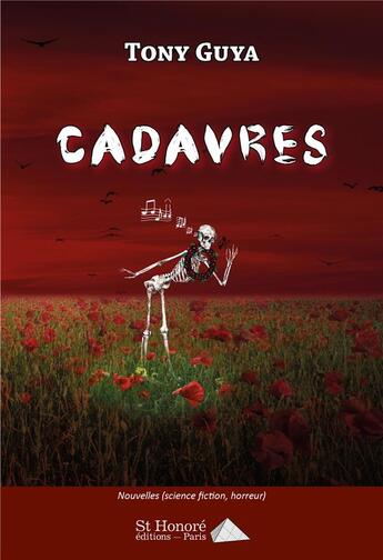 Couverture du livre « Cadavres » de Guya Tony aux éditions Saint Honore Editions