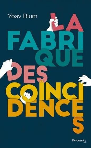 Couverture du livre « La fabrique des coincidences » de Yoav Blum aux éditions La Croisee