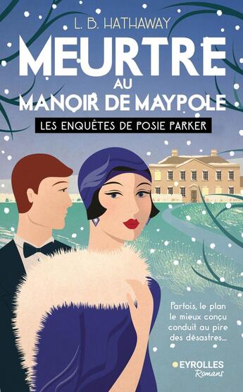 Couverture du livre « Les enquêtes de Posie Parker Tome 3 : Meurtre au manoir de Maypole » de L. B. Hathaway aux éditions Eyrolles