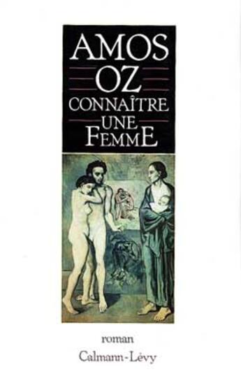 Couverture du livre « Connaître une femme » de Amos Oz aux éditions Calmann-levy