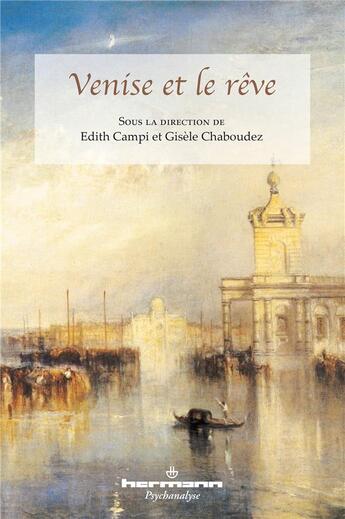 Couverture du livre « Venise et le rêve » de Gisele Chaboudez et Edith Campi aux éditions Hermann