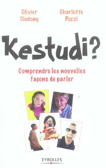 Couverture du livre « Kestudi? Comprendre Les Nouvelles Faconsde Parler » de Clodong aux éditions Organisation