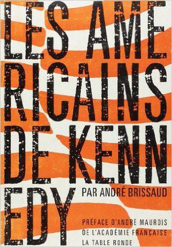 Couverture du livre « Americains de kennedy » de Brissaud Andre aux éditions Table Ronde