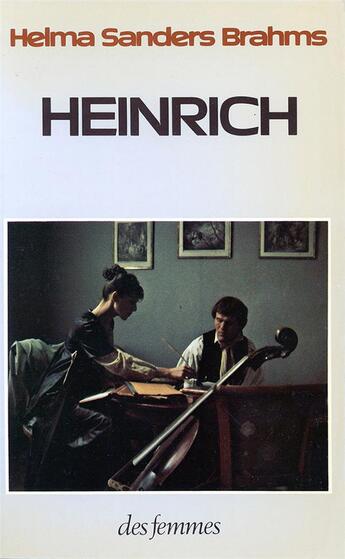 Couverture du livre « Heinrich » de Sanders Brahms Helma aux éditions Des Femmes