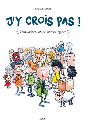 Couverture du livre « J'y crois pas ! tribulation d'une brebis égarée » de Laurent Bidot aux éditions Mame