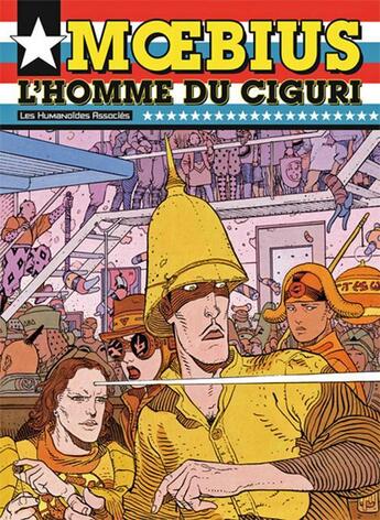 Couverture du livre « L'homme du Ciguri » de Moebius aux éditions Humanoides Associes