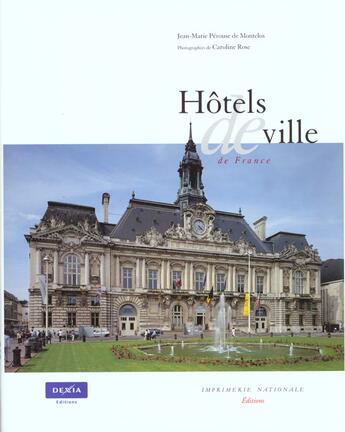 Couverture du livre « Hotels de ville de france ; de la curie romaine a la mairie republicaine ; vingt siecles d'architecture municipale » de Caroline Rose et Perouse De Montclos Jean-Marie aux éditions Actes Sud