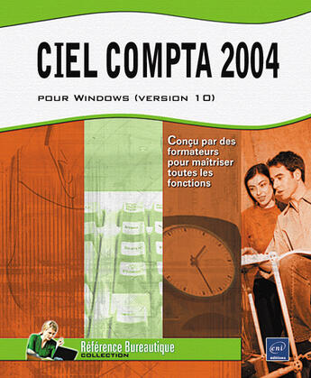 Couverture du livre « Ciel compta 2004 pour windows ; version 10 ; agree ciel » de Beatrice Daburon aux éditions Eni