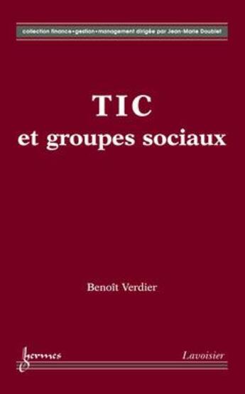 Couverture du livre « TIC et groupes sociaux » de Benoit Verdier aux éditions Hermes Science Publications