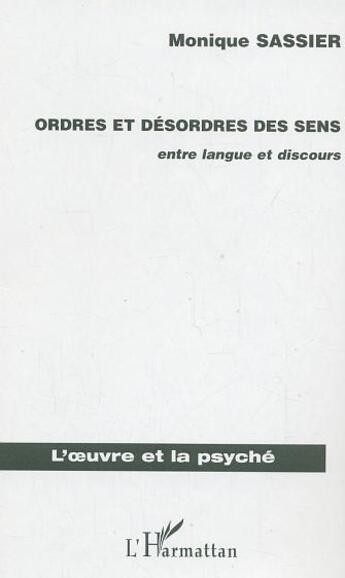 Couverture du livre « Ordres et desordres des sens - entre langue et discours » de Monique Sassier aux éditions L'harmattan