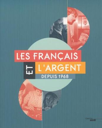 Couverture du livre « Les Français et l'argent depuis 1968 » de  aux éditions Cherche Midi