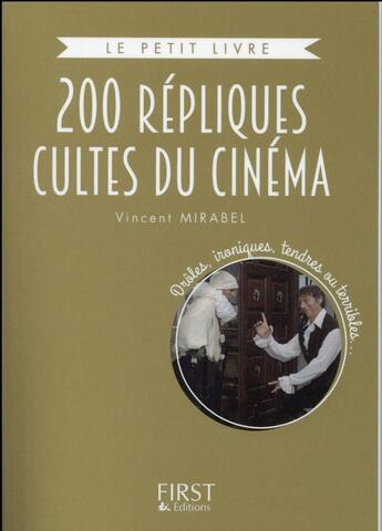 Couverture du livre « 200 répliques cultes du cinéma français » de Vincent Mirabel aux éditions First