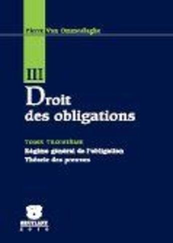 Couverture du livre « Droit des obligations t.3 » de Pierre Van Ommeslaghe aux éditions Bruylant